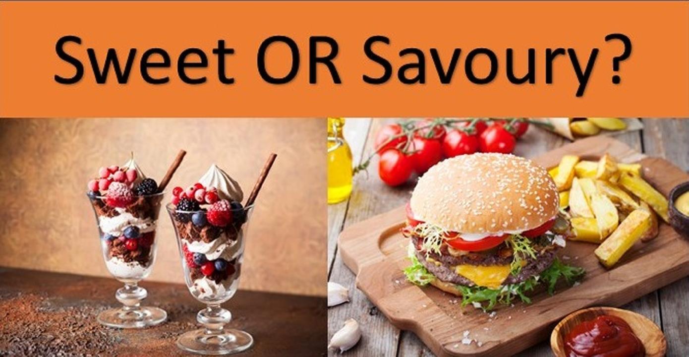 Sweet or Savoury